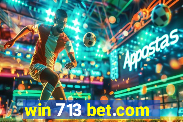 win 713 bet.com